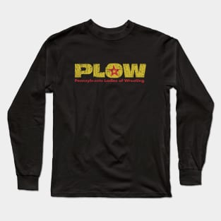 PLOW: Pennsylvania Ladies of Wrestling 1986 Long Sleeve T-Shirt